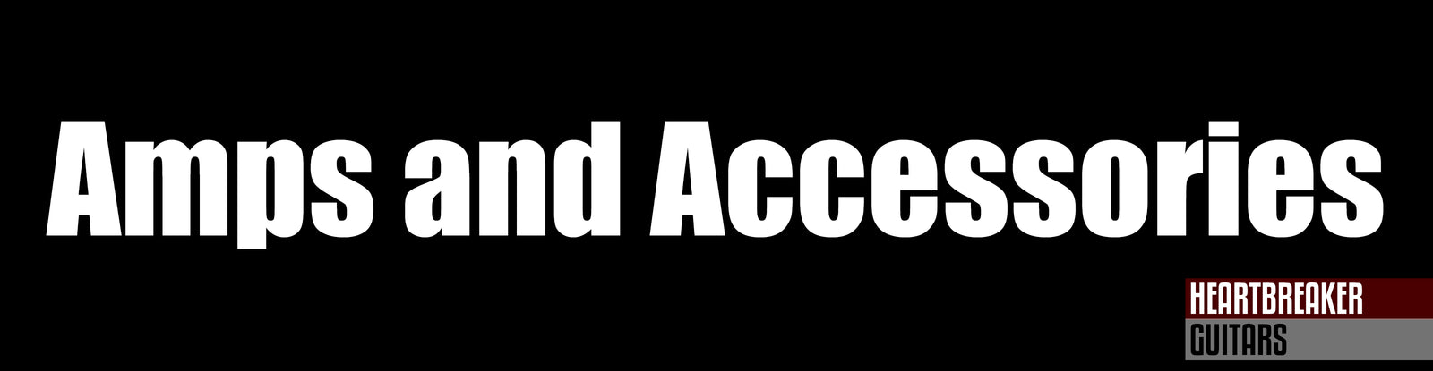 Amps and Accessories